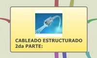 CABLEADO ESTRUCTURADO 2da PARTE: