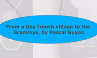 From a tiny french village to the Grammys, by Pascal Guyon
