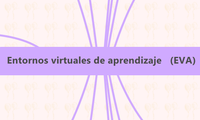 Entornos virtuales de aprendizaje   (EVA)