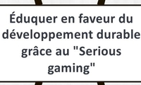 Éduquer en faveur du développement durable grâce au "Serious gaming"