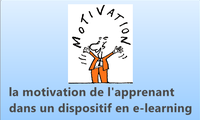 la motivation de l'apprenant
dans un dispositif en e-learning