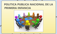 POLITICA PUBLICA NACIONAL DE LA PRIMERA INFANCIA