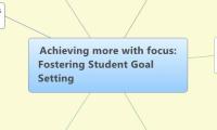 Achieving more with focus:  Fostering Student Goal Setting