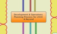 Development & Operations Planning Process: for 2010 & Beyond