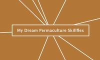 My Dream Permaculture Skillflex