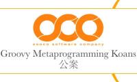 Groovy Metaprogramming Koans
公案
