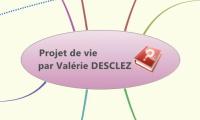 Projet de vie 
par Valérie DESCLEZ