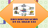 EDUCOMUNICACIÓN EN EL SIGLO XXI