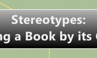 Stereotypes:                             Judging a Book by its Cover