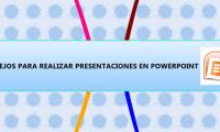 CONSEJOS PARA REALIZAR PRESENTACIONES EN POWERPOINT