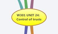 W301 UNIT 24: Control of trusts