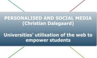 PERSONALISED AND SOCIAL MEDIA
(Christian Dalsgaard)

Universities' utilisation of the web to empower students