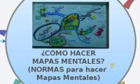 ¿CÓMO HACER
MAPAS MENTALES?
(NORMAS para hacer 
Mapas Mentales)