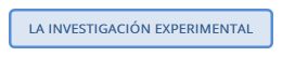 LA INVESTIGACIÓN EXPERIMENTAL