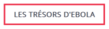 Les trésors d'Ebola