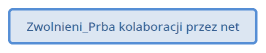 Zwolnieni_Prba kolaboracji przez net
