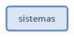 sistemas